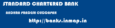 STANDARD CHARTERED BANK  ANDHRA PRADESH CUDDAPAH    banks information 